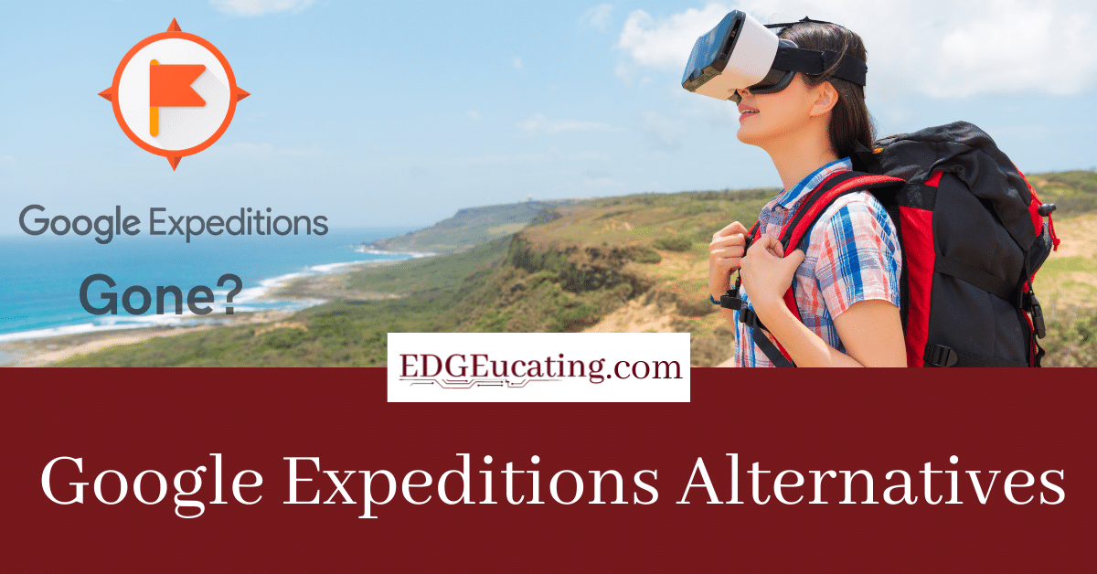 Alternatives to Google Expeditions