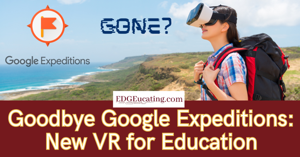 Alternatives to Google Expeditions - VR for Education