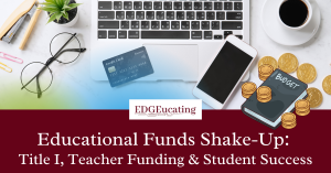 Learn how Title I, enhancement funds, and afterschool programs are changing under DOE shifts—and what teachers can do to secure resources.