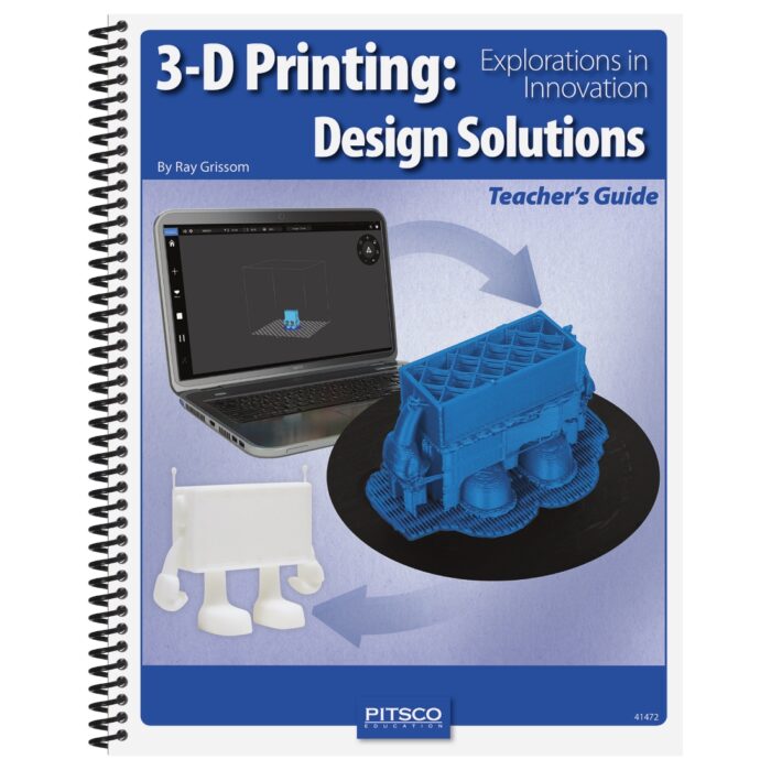 3-D Printing: Design Solutions Curriculum